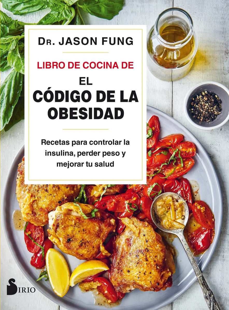 Portada de Libro De Cocina De El Código De La Obesidad: Recetas Para Controlar La Insulina, Perder Peso Y Mejorar Tu Salud,…