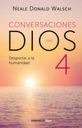 Portada de Despertar A La Humanidad ( Conversaciones Con Dios 4 ), De Walsch, Neale Donald. Conversaciones Con Dios Editoria…