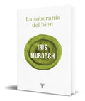 Portada de Libro La Soberania Del Bien [ Iris Murdoch ] Original