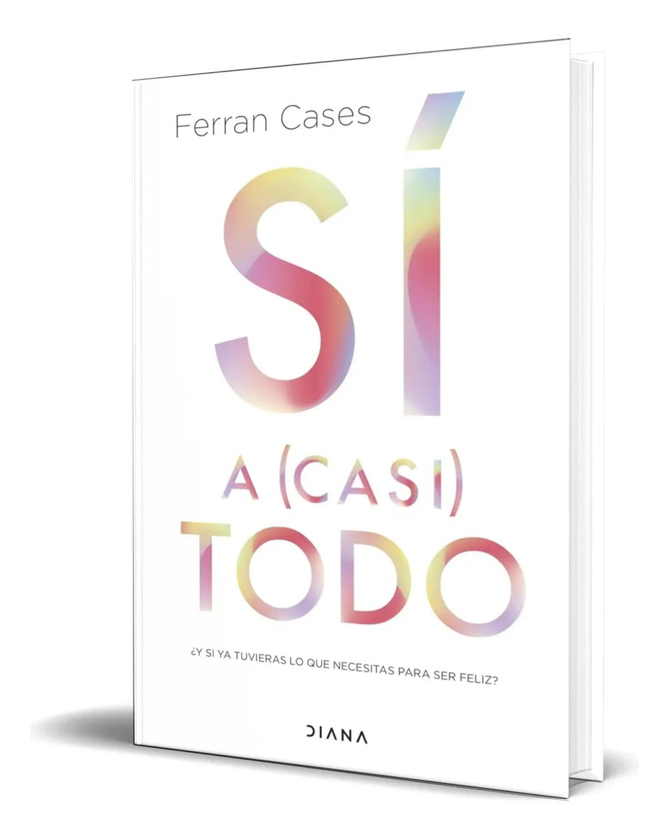 Portada de Libro Sí A (casi) Todo [ Ferran Cases ] Original