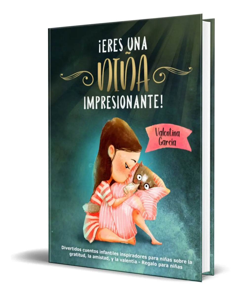 Portada de Libro ¡eres Una Niña Impresionante! [ Original ]