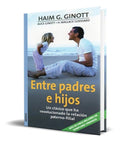 Portada de Libro Entre Padres E Hijos [ Haim Ginott ] Original