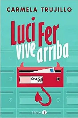 Portada de Luci Fer Vive Arriba, De Trujillo, Carmela. Editorial Harper Collins Publishers En Español, 2022