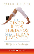 Portada de Los Cinco Ritos Tibetanos De La Eterna Juventud: El Ojo De La Revelación, De Kelder, Peter. Editorial Editorial S…
