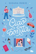 Portada de Ciao, Bonita (en Roma 2), De Susana Rubio., Vol. 1. Editorial B De Bolsillo, Tapa Blanda En Español, 2024