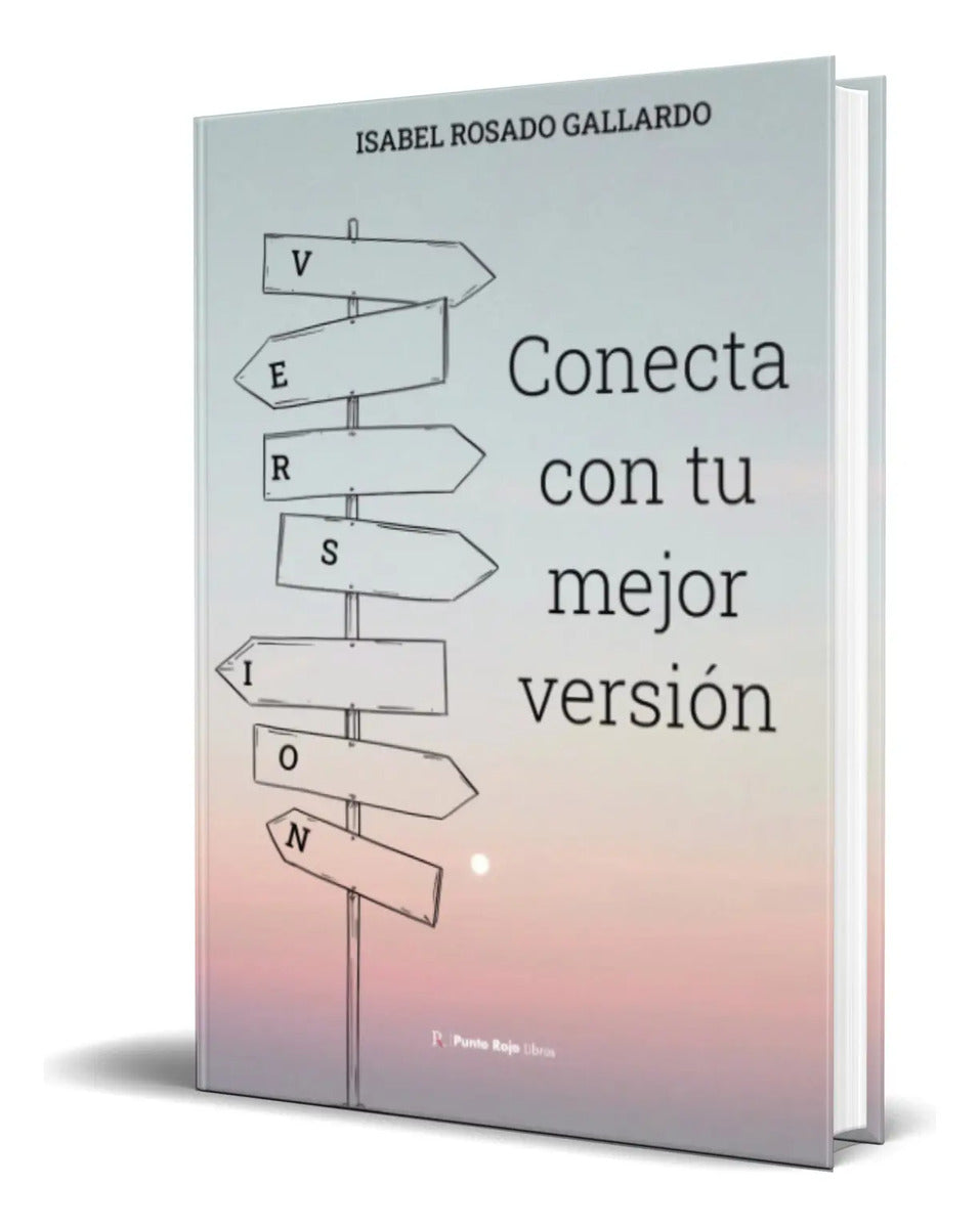 Portada de Libro Conecta Con Tu Mejor Versión [ Original ]