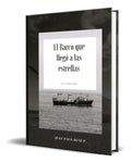 Portada de Libro El Barco Que Llego A Las Estrellas [ Original ]