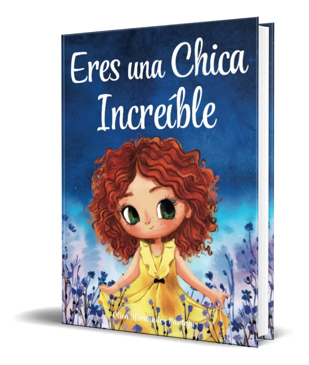 Portada de Libro Eres Una Chica Increíble [ Oliva Hernández Pantoja ]