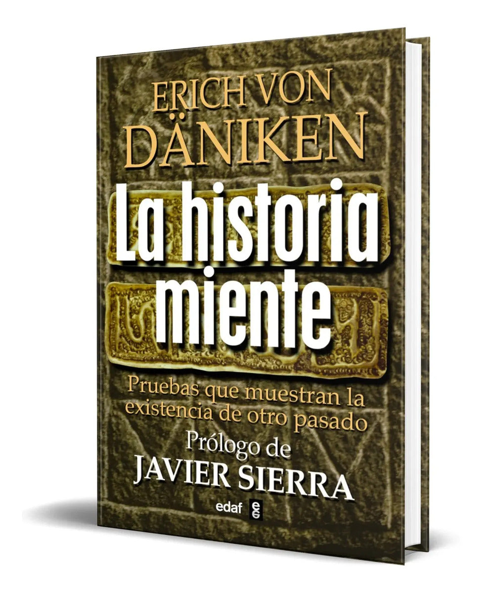 Portada de Libro La Historia Miente [ Erich Von Daniken ] Original