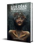 Portada de Libro Los Dias Perversos [ Claudia Figueroa ] Original