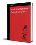 Portada de Libro Casi Todo Desaparece [ Veronica Ramirez ] Original