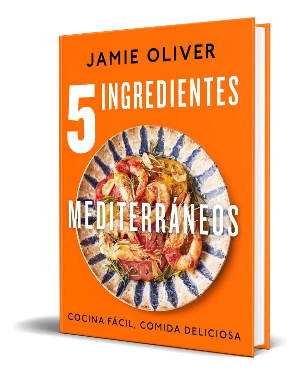 Portada de Libro 5 Ingredientes Mediterráneos [ Jamie Oliver ] Original