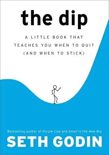 Portada de Libro The Dip: A Little Book That Teaches You When To Quit A