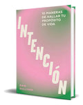 Portada de Libro Intención 10 Maneras De Hallar Tu Propósito Original, De Dani Sullivan. Editorial Cinco Tintas, Tapa Dura E…