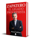 Portada de Libro Zapatero, El Legado Progresista [ Original ]