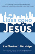 Portada de Un Líder Como Jesús: Lecciones Del Mejor Modelo A Seguir Del Liderazgo De Todos Los Tiempos, De Blanchard, Ken. E…