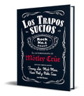 Portada de Libro Los Trapos Sucios [ La Autobiografia De Motley Crue ]