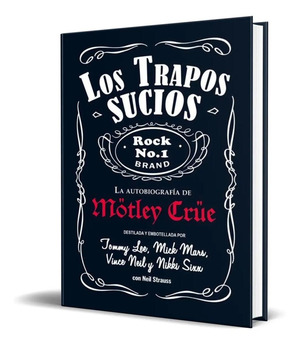 Portada de Libro Los Trapos Sucios [ La Autobiografia De Motley Crue ]