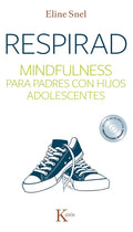 Portada de Respirad (+cd): Mindfulness Para Padres Con Hijos Adolescentes, De Snel, Eline. Editorial Editorial Kairos, Tapa…