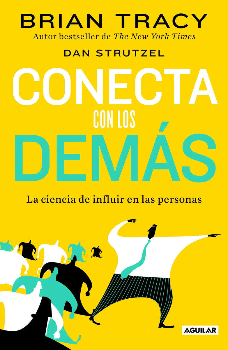 Portada de Conecta Con Los Demás: La Ciencia De Influir En Las Personas, De Tracy, Brian. Autoayuda Editorial Aguilar, Tapa…