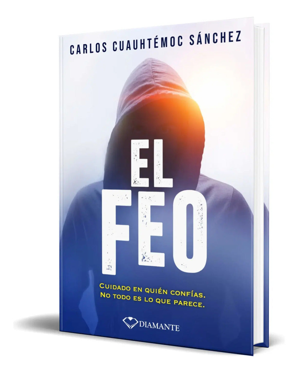 Portada de Libro El Feo [ Carlos Cuauhtémoc Sánchez ] Original