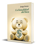 Portada de Libro La Banalidad Del Bien [ Jorge Freire ] Original