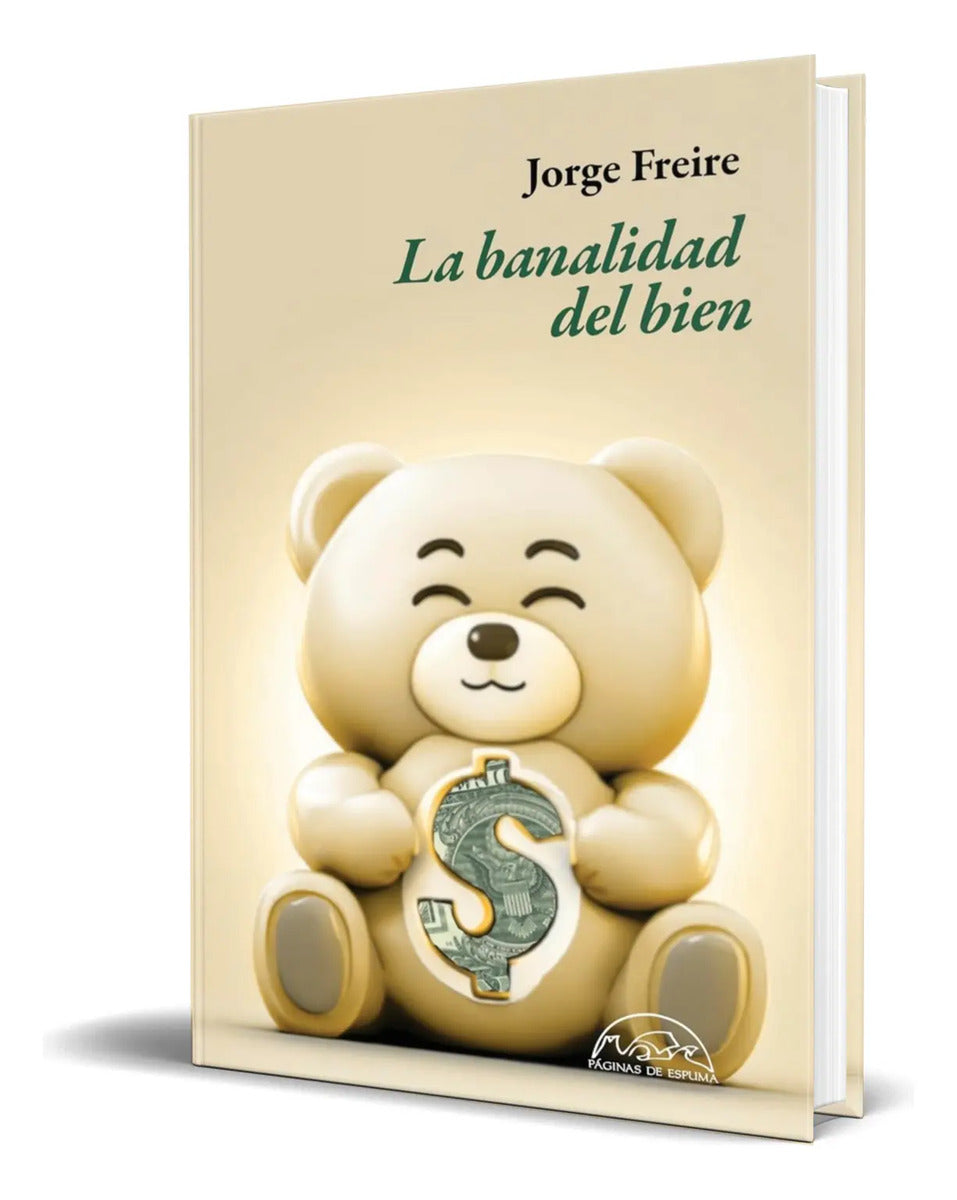 Portada de Libro La Banalidad Del Bien [ Jorge Freire ] Original