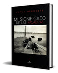 Portada de Libro Mi Significado De Las Palabras [ Original ], De Sopla Nordeste. Grupo Editorial Círculo Rojo Sl, Tapa Bland…