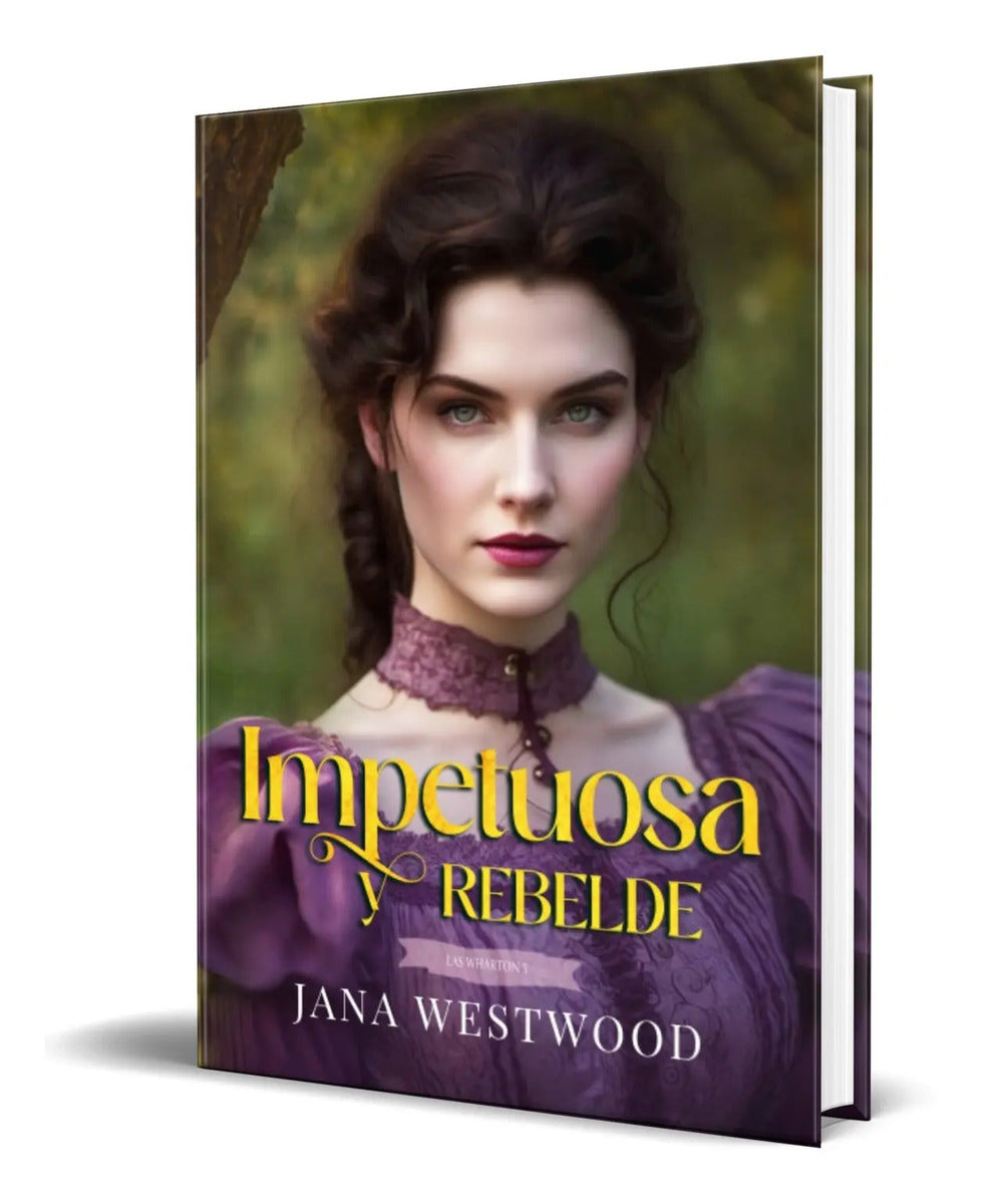 Portada de Libro Impetuosa Y Rebelde [ Jana Westwood ] Original