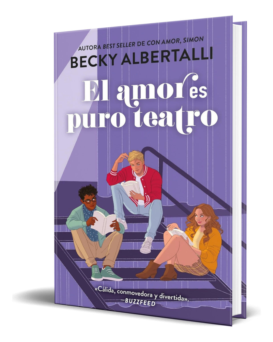 Portada de Libro El Amor Es Puro Teatro [ Becky Albertalli ] Original