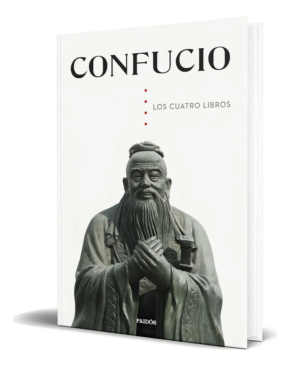 Portada de Libro Los Cuatro Libros [ Confucio ] Original, De Fúcio. Editorial Ediciones Paidós, Tapa Blanda En Español, 2023