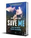 Portada de Libro Save Me [ Serie Save Vol. 1 ] Original