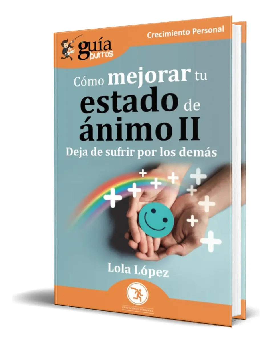 Portada de Libro Cómo Mejorar Tu Estado De Ánimo Ii [ Original ], De Lola López. Editorial Editatum, Tapa Blanda En Español,…