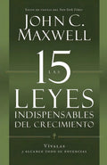 Portada de Las 15 Leyes Indispensables Del Crecimiento, De Maxwell, John. Editorial Center Street, Tapa Blanda En Español, 2…
