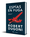 Portada de Libro Espías En Fuga [ Robert Dugoni ] Original