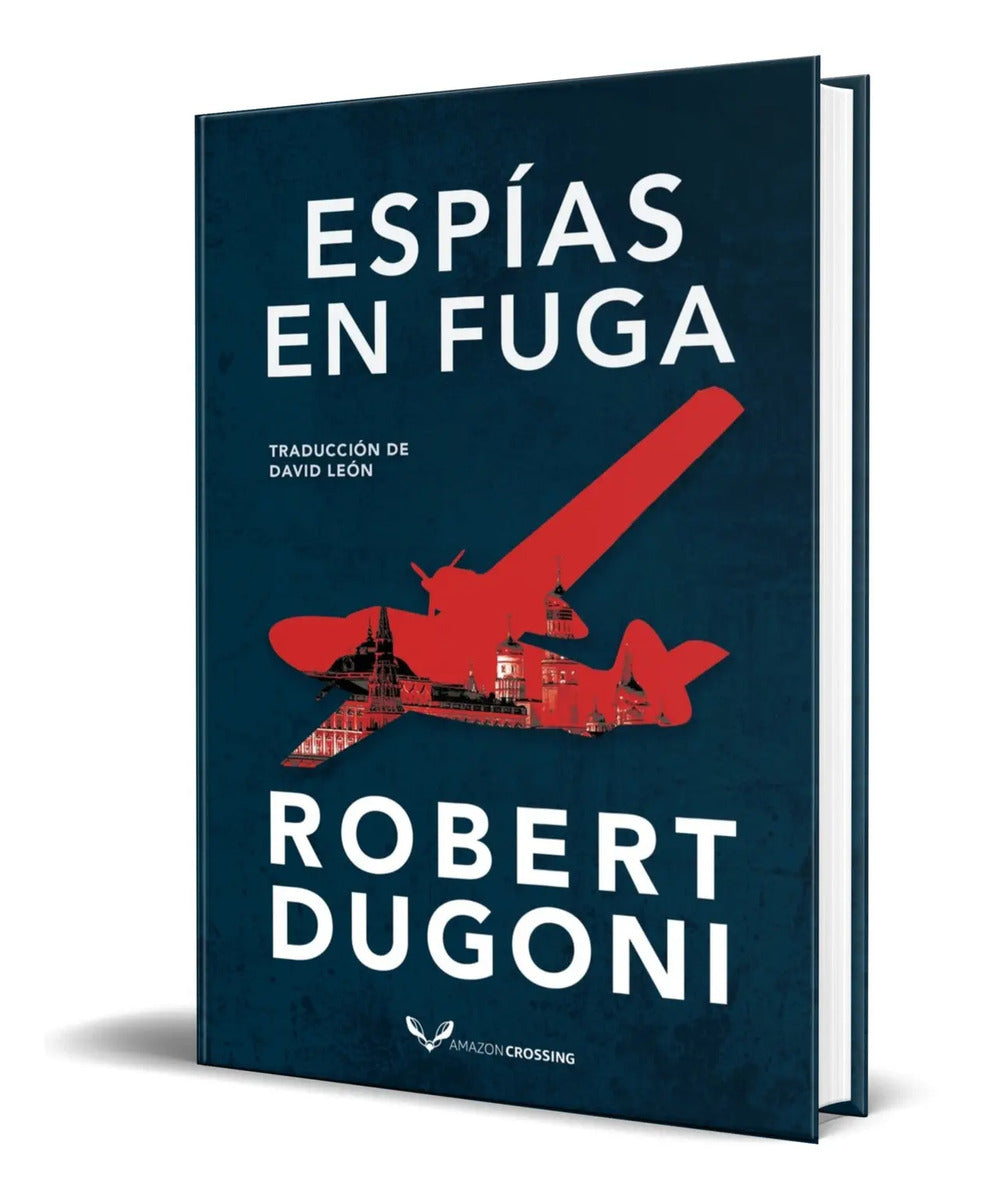 Portada de Libro Espías En Fuga [ Robert Dugoni ] Original
