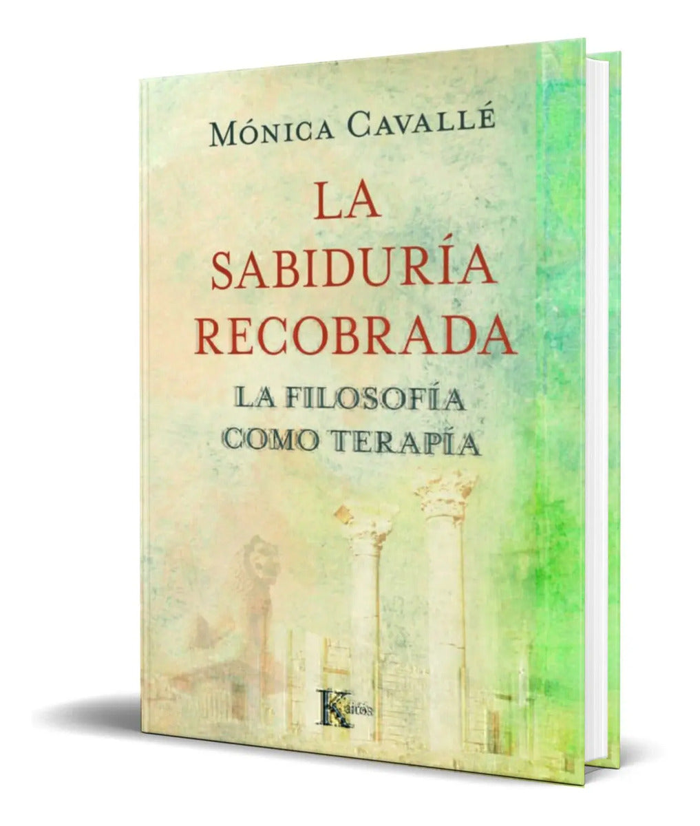Portada de Libro La Sabiduria Recobrada [ Filosofia Como Terapia ]