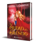 Portada de Libro La Ciudad Del Silencio [ Selene S. Campos ] Original