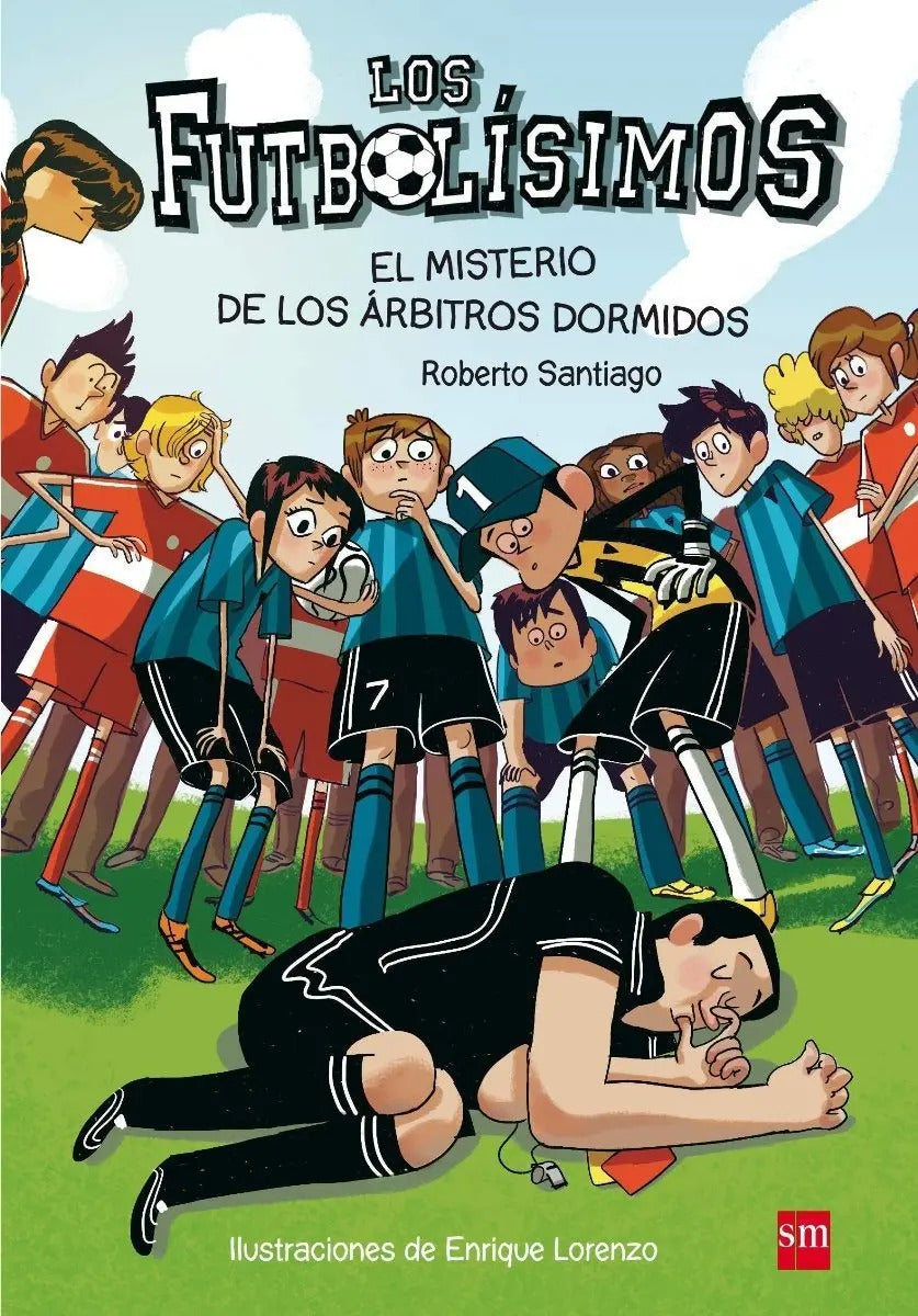 Portada de Libro Futbolisimos 1: El Misterio De Los Arbitros Dormidos