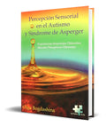 Portada de Percepcion Sensorial En El Autismo Y Sindrome De Asperger