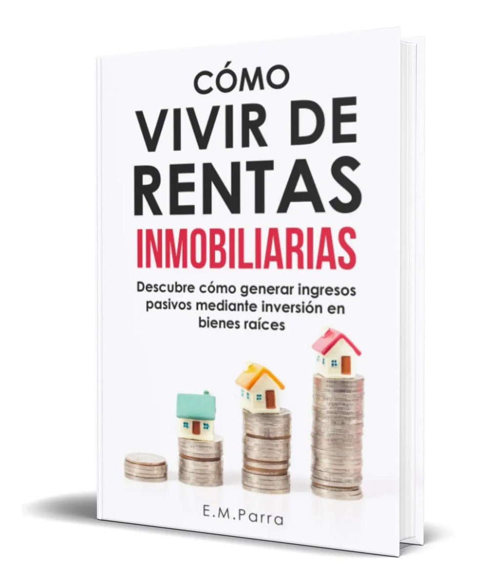 Portada de Libro Cómo Vivir De Rentas Inmobiliarias [ Original ]