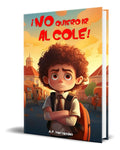Portada de Libro ¡no Quiero Ir Al Cole! [ A.p. Hernández ] Original