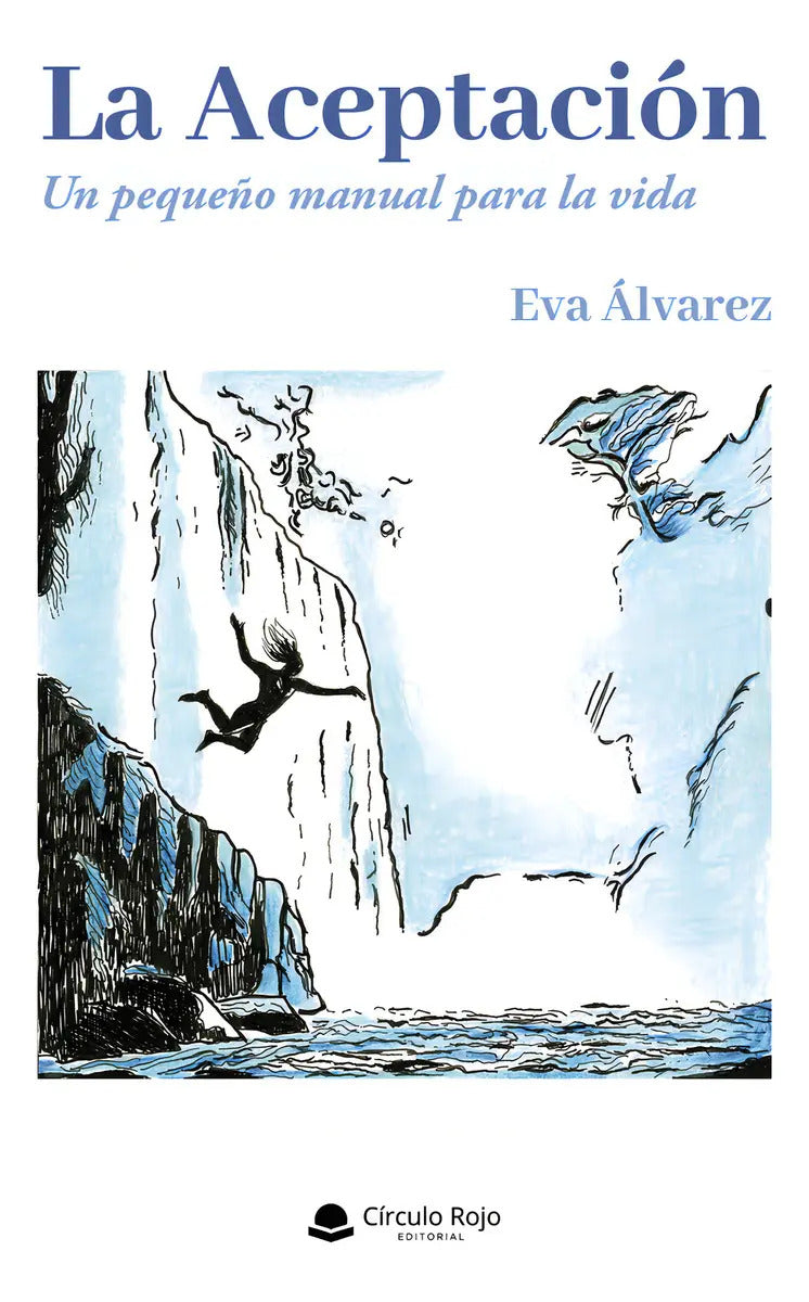 Portada de La Aceptación: , De Eva Alvarez Hinojosa., Vol. 1. Editorial Grupo Editorial Circulo Rojo, Tapa Pasta Blanda, Edi…