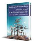 Portada de Libro ¿pasión Inútil O Pasión Esperanzada? [ Original ]