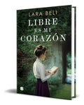 Portada de Libro Libre Es Mi Corazón [ Lara Beli ] Original