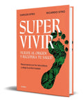 Portada de Libro Supervivir [ Vuelve Al Origen Y Recupera Tu Salud ]