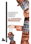 Portada de La Zapatera Prodigiosa, De Federico Garcia Lorca. Editorial Austral, Tapa Blanda En Español, 2010