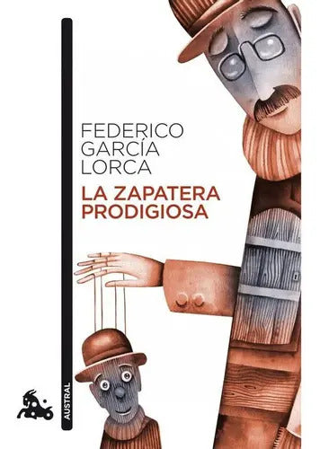 Portada de La Zapatera Prodigiosa, De Federico Garcia Lorca. Editorial Austral, Tapa Blanda En Español, 2010