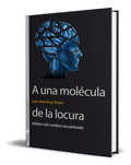 Portada de Libro A Una Molécula De La Locura [ Relatos Del Cerebro ], De Sara Manning Peskin. Editorial Publicacions De La U…