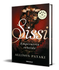 Portada de Libro Sissi, Emperatriz Rebelde [ Allison Pataki ] Original